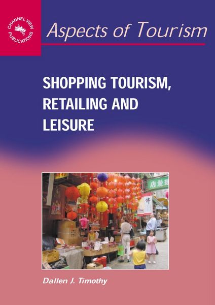 Produktbild: Shopping Tourism, Retailing and Leisure