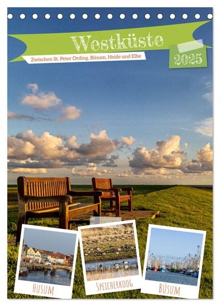 Westküste - Zwischen St. Peter Ording, Büsum und Elbe (Tischkalender 2025 DIN A5 hoch), CALVENDO Monatskalender