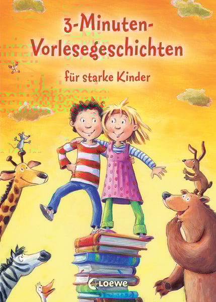 3-Minuten-Vorlesegeschichten für starke Kinder, Gebundene Ausgabe von , Loewe, 9783785580950