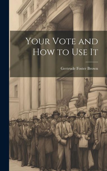Produktbild: Your Vote and How to Use It
