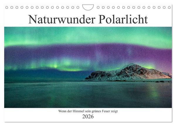 Naturwunder Polarlicht (Wandkalender 2026 DIN A4 quer), CALVENDO Monatskalender