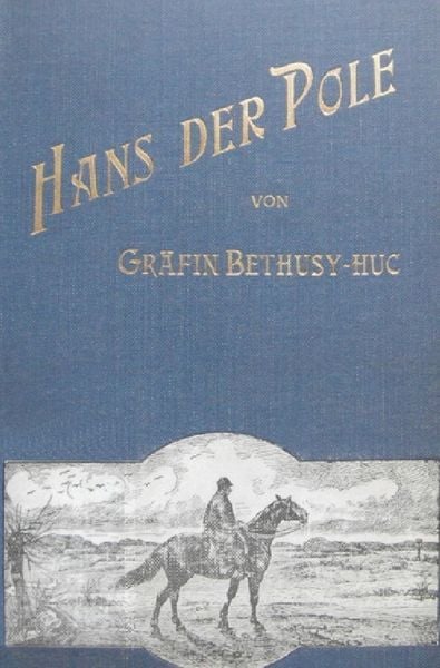 Hans der Pole, Taschenbuch von Valeska Gräfin Bethusy-Huc, Epubli, 9783748568995