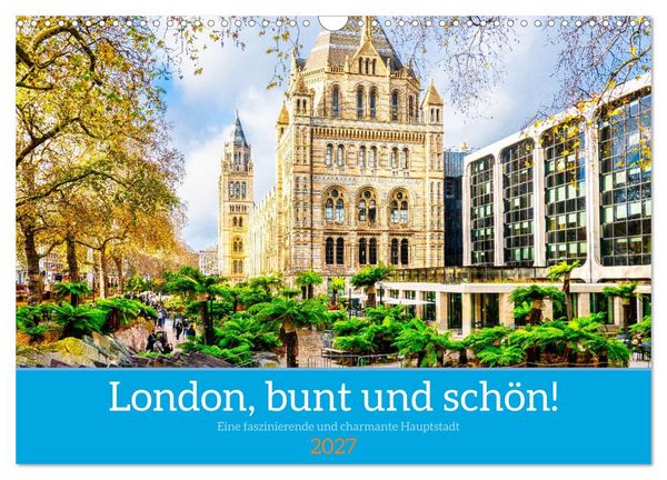 Produktbild: London, bunt und sch&ouml;n! (Wandkalender 2027 DIN A3 quer), CALVENDO Monatskalender