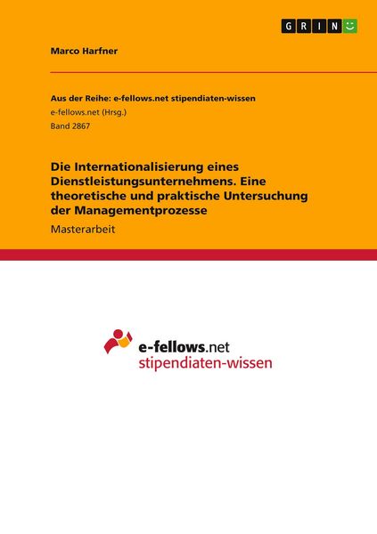 Produktbild: Die Internationalisierung eines Dienstleistungsunternehmens. Eine theoretische und praktische Untersuchung der Managementprozesse