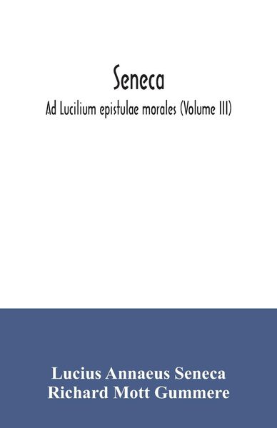 Produktbild: Seneca; Ad Lucilium epistulae morales (Volume III)