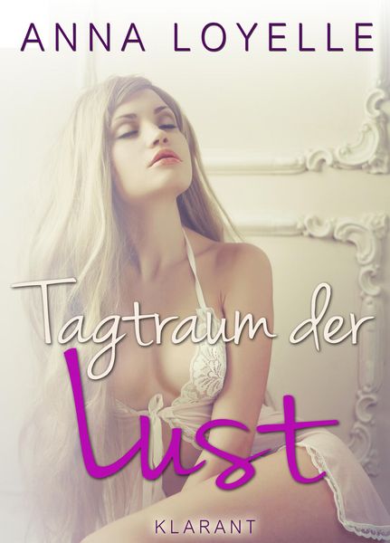 Produktbild: Tagtraum der Lust. Erotische Kurzgeschichten