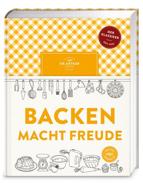 Backen macht Freude, Gebundene Ausgabe von Dr.Oetker, Dr. Oetker - ein Verlag der Edel Verlagsgruppe, 978-3-7670-1929-4