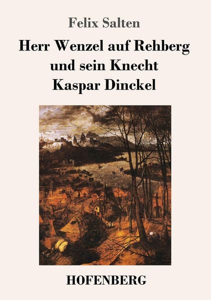 Herr Wenzel auf Rehberg und sein Knecht Kaspar Dinckel, Taschenbuch von Felix Salten, Hofenberg, 9783743709461