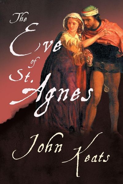 Produktbild: The Eve of St. Agnes;With a Chapter from The Mentor - Famous English Poets by Hamilton Wright Mabie