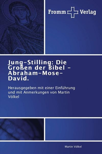 Produktbild: Jung-Stilling: Die Gro&szlig;en der Bibel - Abraham-Mose-David.