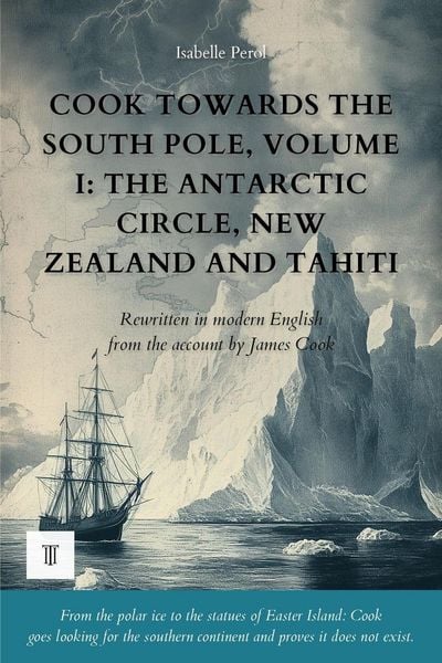 Produktbild: Cook Towards the South Pole, Volume I