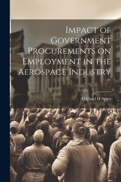 Produktbild: Impact of Government Procurements on Employment in the Aerospace Industry