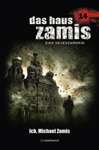 Produktbild: Das Haus Zamis 14 - Ich, Michael Zamis