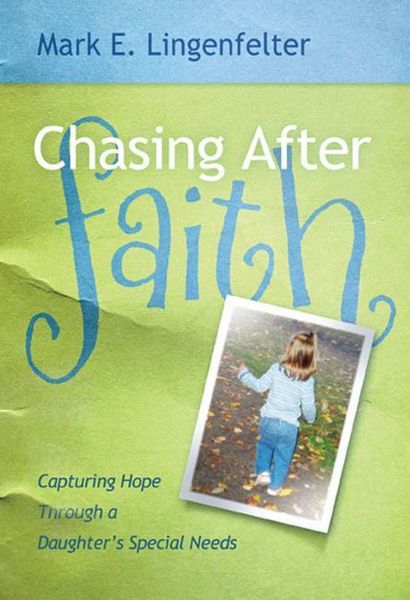Produktbild: Chasing After Faith: Capturing Hope Through a Daughter's Special Needs