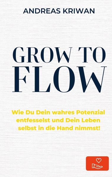 Grow To Flow, Taschenbuch von Andreas Kriwan, Bookmundo Direct, 9789403699530
