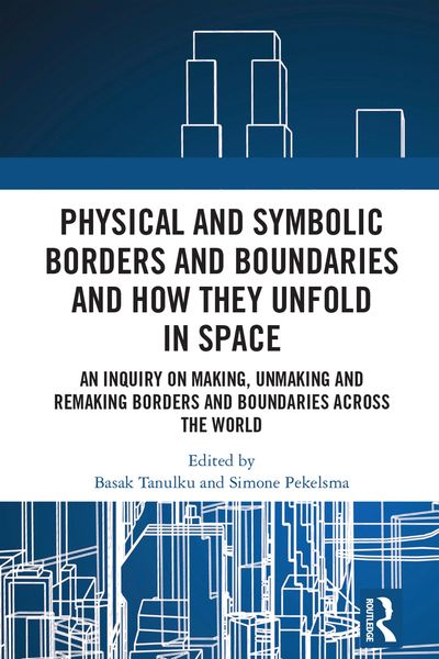 Produktbild: Physical and Symbolic Borders and Boundaries and How They Unfold in Space