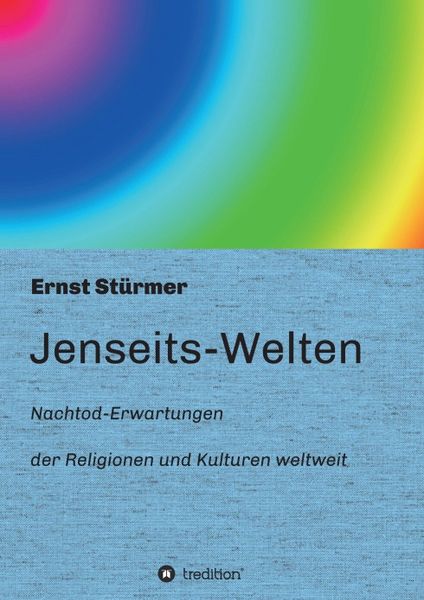 Jenseits-Welten, Taschenbuch von Ernst Stürmer, Tredition, 9783347027336