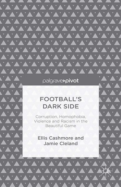 Produktbild: Football's Dark Side: Corruption, Homophobia, Violence and Racism in the Beautiful Game