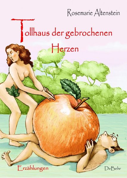 Produktbild: Tollhaus der gebrochenen Herzen - Erz&auml;hlungen