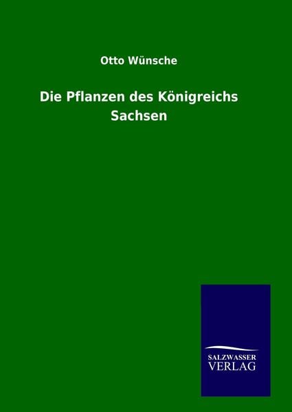 Produktbild: Die Pflanzen des K&ouml;nigreichs Sachsen