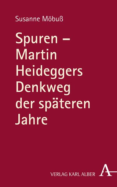 Produktbild: Spuren &ndash; Martin Heideggers Denkweg der sp&auml;teren Jahre