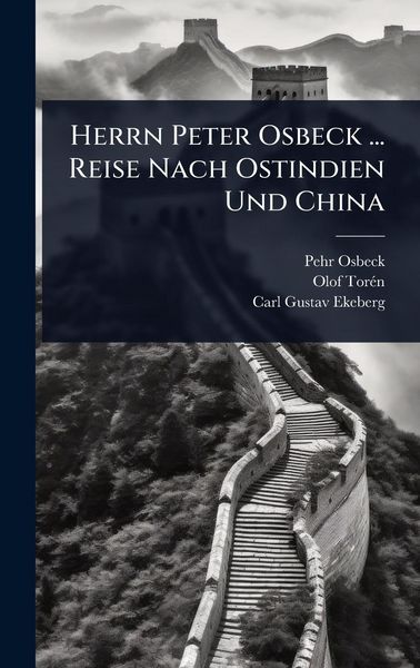 Produktbild: Herrn Peter Osbeck ... Reise Nach Ostindien Und China