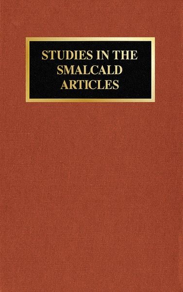 Produktbild: Studies In The Smalcald Articles