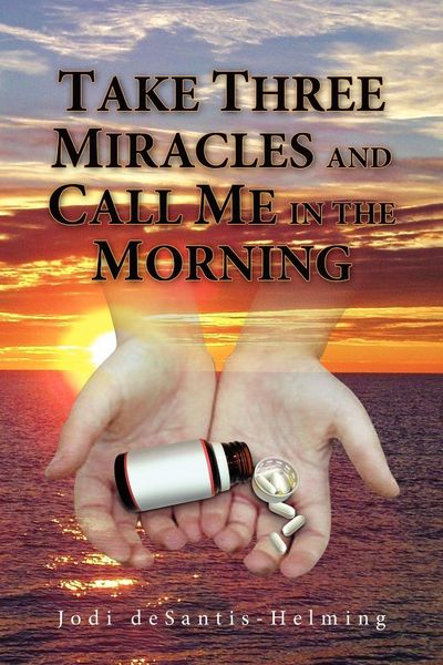 Produktbild: Take Three Miracles and Call Me in the Morning