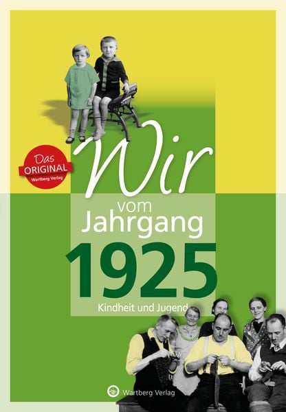Produktbild: Wir vom Jahrgang 1925 - Kindheit und Jugend