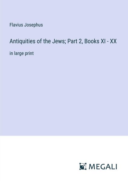 Produktbild: Antiquities of the Jews; Part 2, Books XI - XX