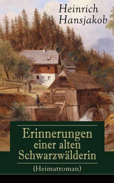 Produktbild: Erinnerungen einer alten Schwarzw&auml;lderin (Heimatroman)