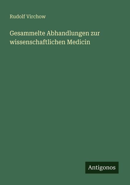 Produktbild: Gesammelte Abhandlungen zur wissenschaftlichen Medicin