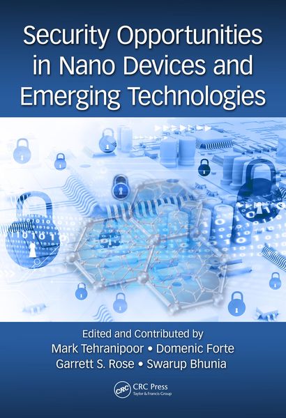 Produktbild: Security Opportunities in Nano Devices and Emerging Technologies