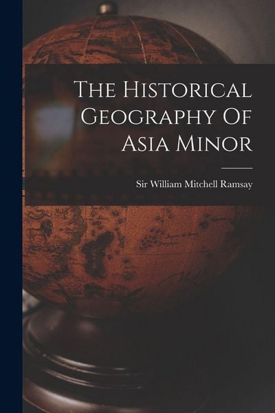 Produktbild: The Historical Geography Of Asia Minor