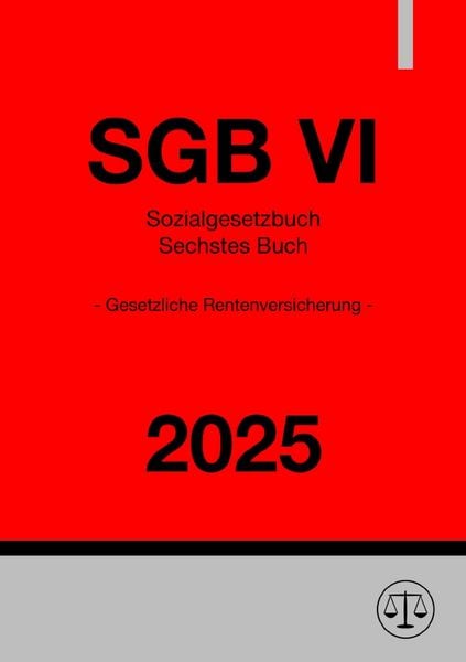 Produktbild: Sozialgesetzbuch - Sechstes Buch - Gesetzliche Rentenversicherung - SGB VI 2025