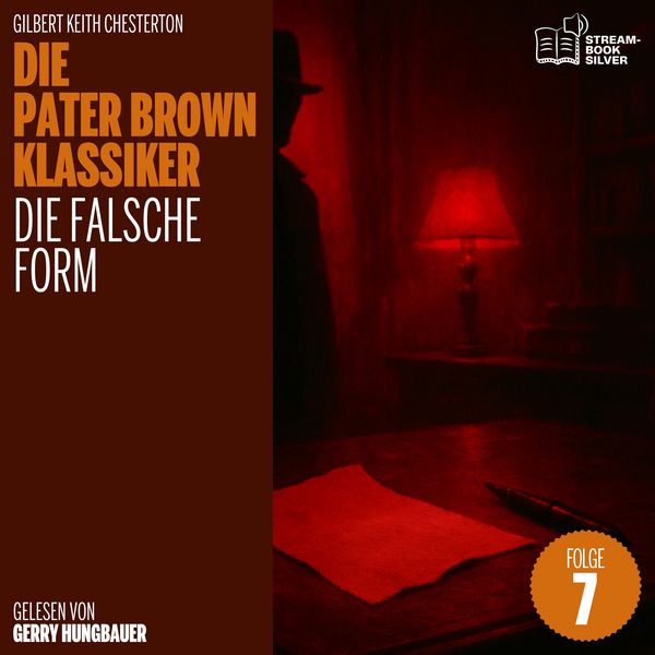 Die falsche Form (Die Pater Brown Klassiker, Folge 7) - Gilbert Keith Chesterton, Audio, 9783711942265