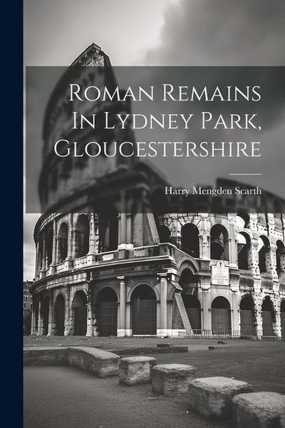 Produktbild: Roman Remains In Lydney Park, Gloucestershire