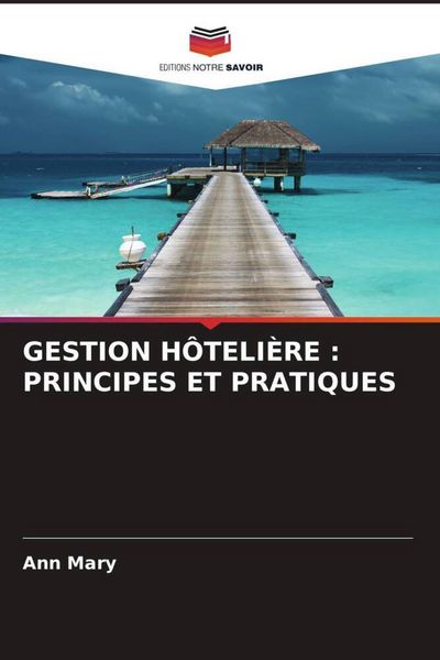 Produktbild: Gestion H&ocirc;teli&egrave;re : Principes Et Pratiques