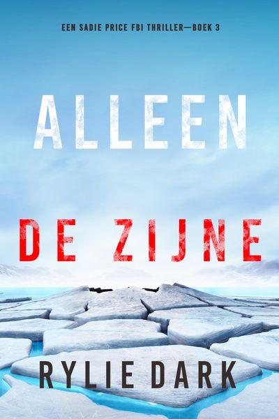 Produktbild: Alleen De Zijne (Een Sadie Price FBI Thriller-Boek 3)