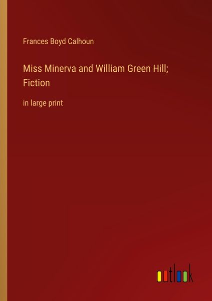 Produktbild: Miss Minerva and William Green Hill; Fiction
