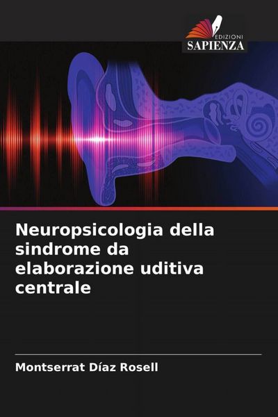 Produktbild: Neuropsicologia della sindrome da elaborazione uditiva centrale