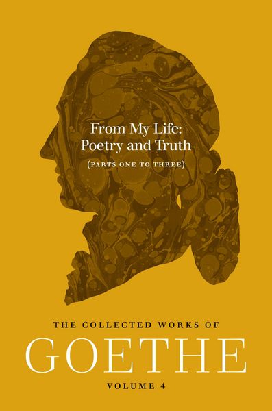 Produktbild: From My Life, Poetry and Truth (Parts One to Three)