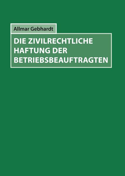 Produktbild: Die zivilrechtliche Haftung der Betriebsbeauftragten