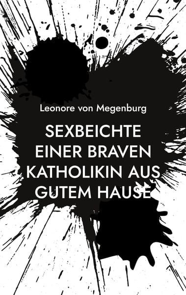 Produktbild: Sexbeichte einer braven Katholikin aus gutem Hause