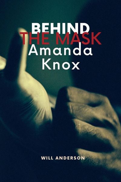 Produktbild: Behind the Mask: Amanda Knox