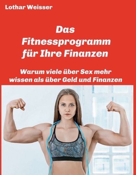 Das Fitnessprogramm für Ihre Finanzen