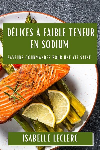 Produktbild: D&eacute;lices &agrave; Faible Teneur en Sodium