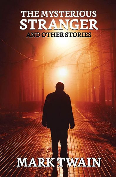 Produktbild: The Mysterious Stranger, and Other Stories
