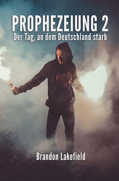 Produktbild: Prophezeiung 2: Der Tag, an Dem Deutschland Starb