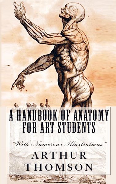 Produktbild: Arthur Thomson: Handbook of Anatomy for Art Students